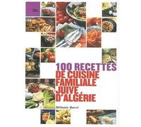 100 recettes de cuisine familiale juive d'Algérie