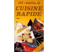 100 recettes de cuisine rapide: Tome 1