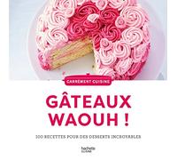 100 recettes de Gateaux waaaouhh !