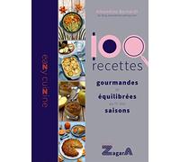 100 recettes gourmandes et équilibrées au fil des saisons