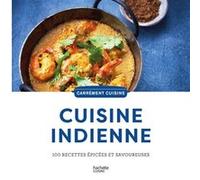 Collectif – 100 recettes indiennes – 100 recettes riches en épices et en saveurs – Relié