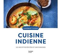 Collectif – 100 recettes indiennes – 100 recettes riches en épices et en saveurs – Relié