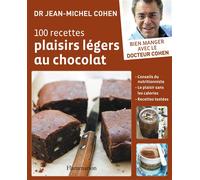 Jean-Michel Cohen – 100 recettes plaisirs légers au chocolat – Guide – Broché