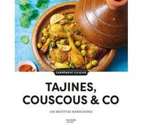 Collectif – 100 recettes Tajines, Couscous & Co – Recettes marocaines – Cartonné