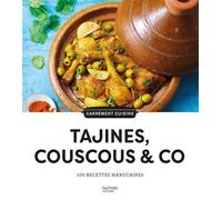 Collectif – 100 recettes Tajines, Couscous & Co – Recettes marocaines – Cartonné