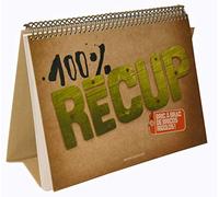 100% Récup: Bric à brac de bricos rigolos !