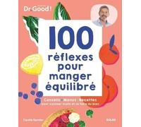 100 réflexes pour manger équilibré