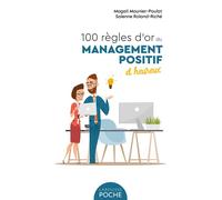 100 règles d'or du management positif et heureux – Larousse