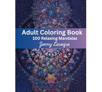 100 Relaxing Mandalas: Adult Coloring Book