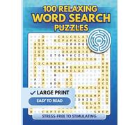100 Relaxing Themed Word Search Puzzles for Adults: 100 Multi-Level Puzzles | Large Print | 3 Difficulty Levels | 3,500+ Words