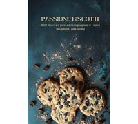 100 RICETTE DI BISCOTTI