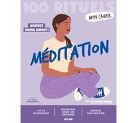 Mon Cahier 100 rituels - Méditation - Christiane Beauge - Solar - broché - Guide