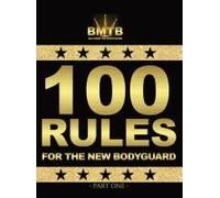 100 Rules For The New Bodyguard
