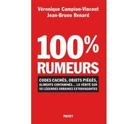 100% rumeurs Véronique Campion-Vincent (Auteur), Jean-Bruno Renard (Auteur)