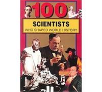 100 Scientists Who Shaped World History, 100 Series John Hudson Tiner (Auteur)