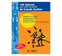 100 séances pour toute une année de Grande Section - Régine Quéva - Hachette Education - broché - Scolaire / Universitaire