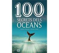 100 Secrets Dels Oceans - [Livre en VO] Garces, Esther, Closa, Daniel (Auteur)
