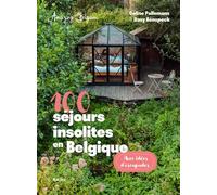 100 séjours insolites en Belgique Avec idées d'escapades - Céline Pallemans - Racine Eds - broché - Guide