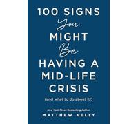 100 Signs You Might Be Having a Mid-life Crisis