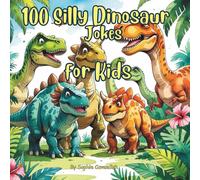 100 Silly Dinosaur Jokes for Kids