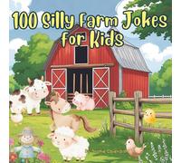 100 Silly Farm Jokes for Kids