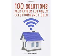 100 solutions pour éviter les ondes électromagnétiques