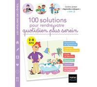 100 solutions pour rendre votre quotidien plus serein