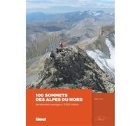 100 sommets des Alpes du Nord Alain Lutz (Auteur)