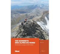 Alain Lutz – 100 sommets des Alpes du Nord : Randonnées sauvages à 3 000 mètres