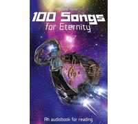 100 Songs for Eternity: An audio book for reading
