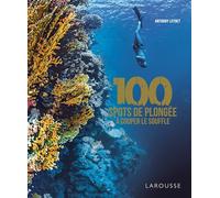 100 spots de plongée à couper le souffle