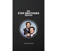 100 Step Brothers Quotes