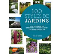 100 Styles de Jardins - Tour du monde des créations contemporaines les plus marquantes