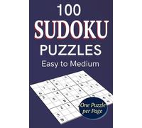 100 Sudoku Puzzles Easy to Medium: One puzzle per page