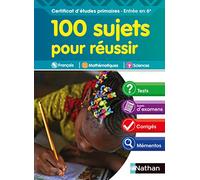 100 sujets pour réussir CEP-Entrée 6e – Nathan