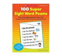 100 Super Sight Word Poems, Grades Prek-1: Easy-To-Read Reproducible Poems That Target & Teach 100 Words From The Dolch List