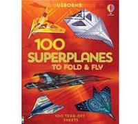 100 Superplanes to Fold and Fly by Abigail Wheatley Abigail Wheatley (Auteur)