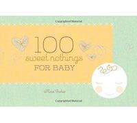 100 Sweet Nothings For Baby