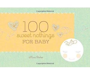 100 Sweet Nothings For Baby