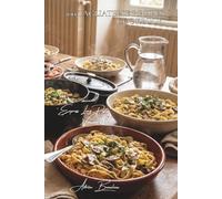 100 Tagliatelle Recipes Cookbook: Creative French Pasta Recipes with Classic & Regional Ingredients