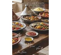 100 tajines de poisson : le Maghreb maritime qui parfume: Citrons confits, épices orientales, olives... l'Afrique du Nord en version marine