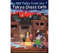 100 Tales from the Tokyo Ghost Café