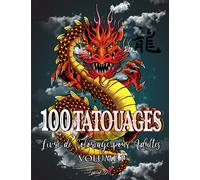 100 Tatouages - Livre de Coloriage pour Adultes: Une belle sélection de pages à colorier de tatouages modernes pour soulager le stress et se détendre. ... cœurs, des fleurs, des animaux et plus encore