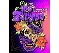 100 tattoos: a tattoo coloring book for adults with skulls, animals, flowers, fantasy for stress relief, Relaxation and creativity, Traditional, Vintage Tattoos