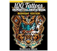 100 Tattoos Demon Coloring Book Midnight Edition: Japanese Hannya, Devil Samurai Mask Coloring Book With 100 Unique Drawings And Their Coloring Suggestions For Adults Relaxing Designs. Volume 1