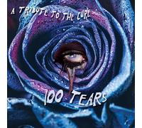100 Tears-a Tribute to The Cure