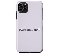 100% That bit-h Funny Censuré Bitchy Bitch Friend Meme Coque pour iPhone 11 Pro Max
