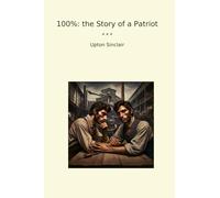 100%: the Story of a Patriot (Classic Books)