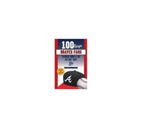 100 Things Braves Fans Should Know & Do Before They Die