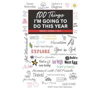 100 Things I'm Going to do This Year: Dream It. Journal It. Do It.